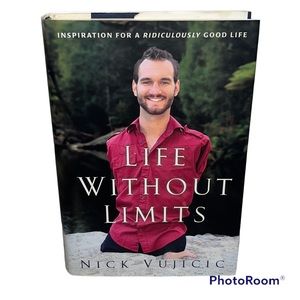 Life Without Limits by Nick Vujicic